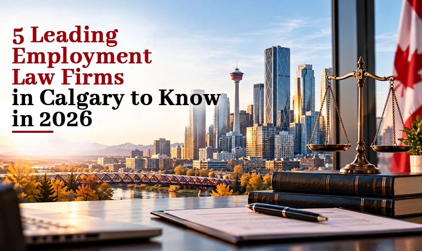 5 Leading Employment Law Firms in Calgary to Know in 2026